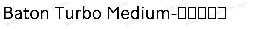 Baton Turbo Medium字体转换